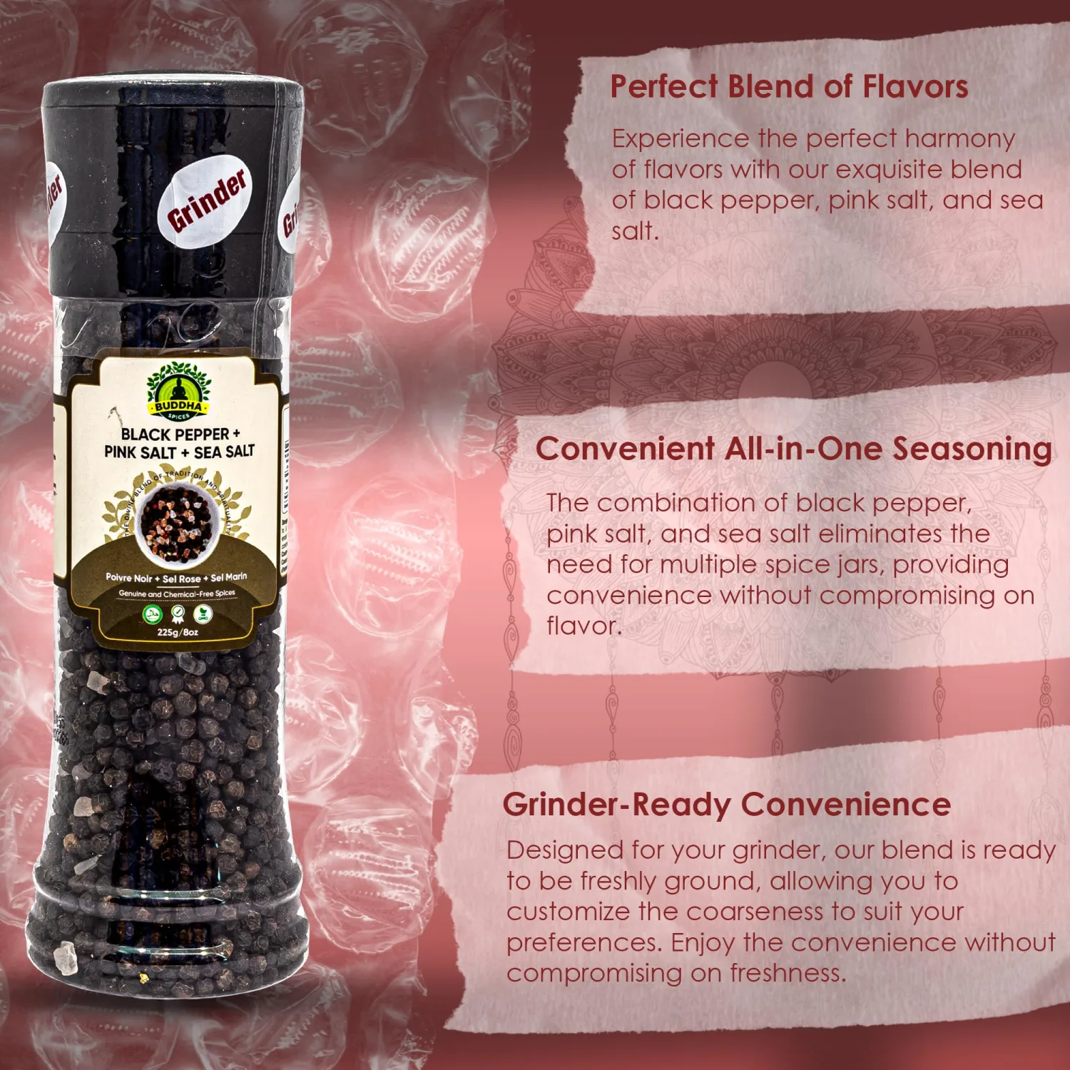 Buddha Spices Inc. Himalian Pink Salt and Sea Salt with Black Peppercorns - 225g