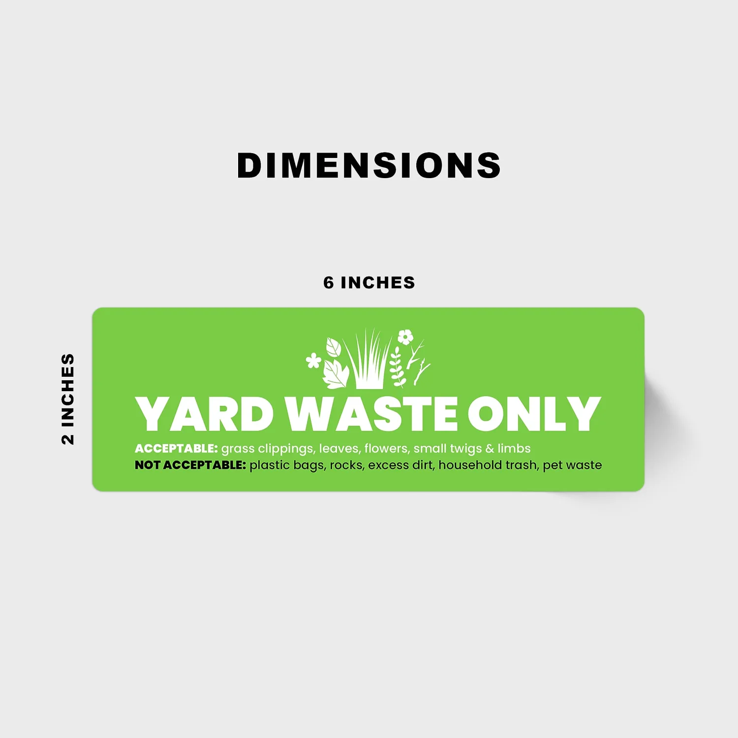 Yard Waste Sticker - Yard Waste Bin Sign - with Helpful Tips and Do & Don't Reminder - 3-5 Year Indoor/Outdoor Rated - Heavy Duty, Weather Proof, Ultra Durable - USA Made (6x2 inch), 4 Labels