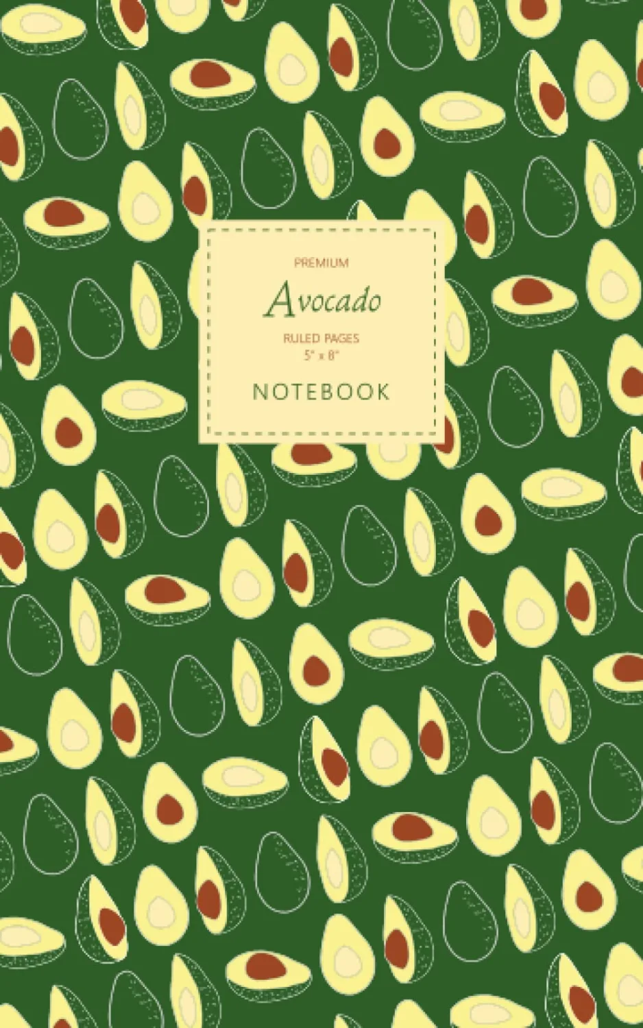 Avocado Notebook - Ruled Pages - 5x8 - Premium: (Green Edition) Fun notebook 96 ruled/lined pages (5x8 inches / 12.7x20.3cm / Junior Legal Pad / Nearly A5)