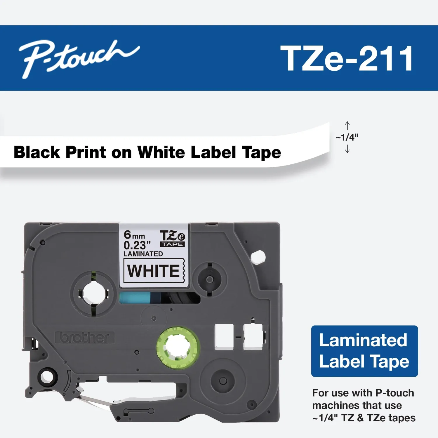 Brother Genuine P-touch TZE-211 Label Tape 1, 1/4" (0.23") Standard Laminated P-touch Tape, Black on White, Laminated for Indoor or Outdoor Use, Water Resistant, 26.2 Feet (8M), Single-Pack