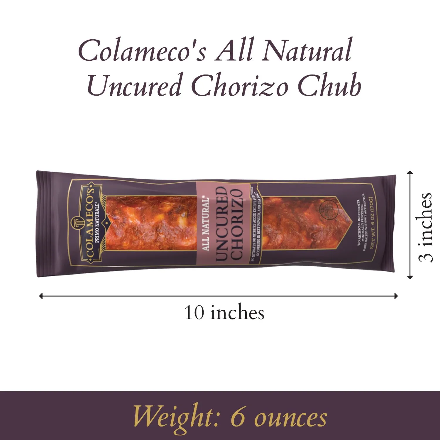 COLAMECO'S Chorizo Chub - Italian Flavor - All-Natural Chorizo, Humanely Raised Pork - Authentic Old-World Flavor, 6oz
