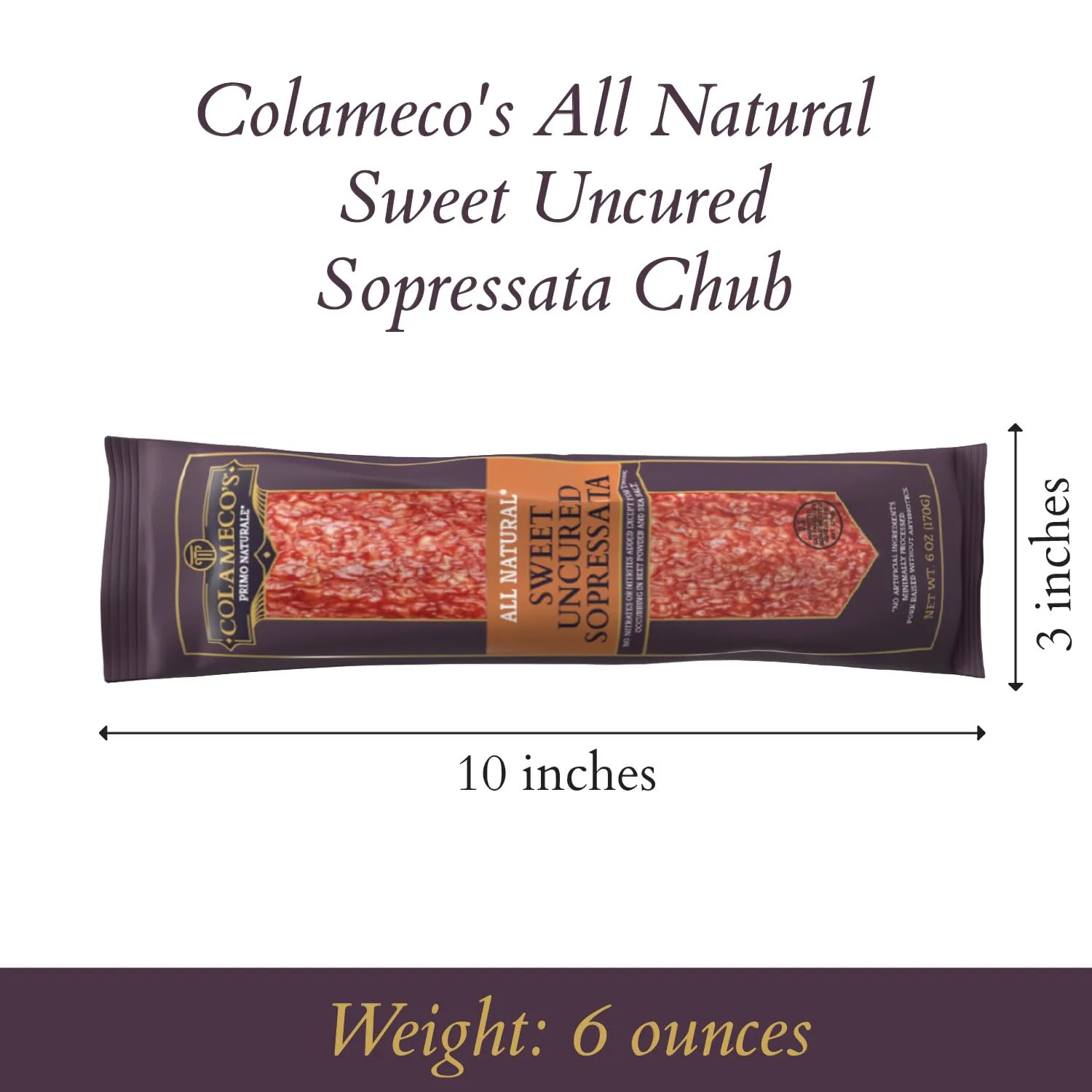 COLAMECO'S All Natural Uncured Sopressata Chub - Humanely Raised, Rich & Robust Italian Flavor - Uncured Sopressata, 6 oz
