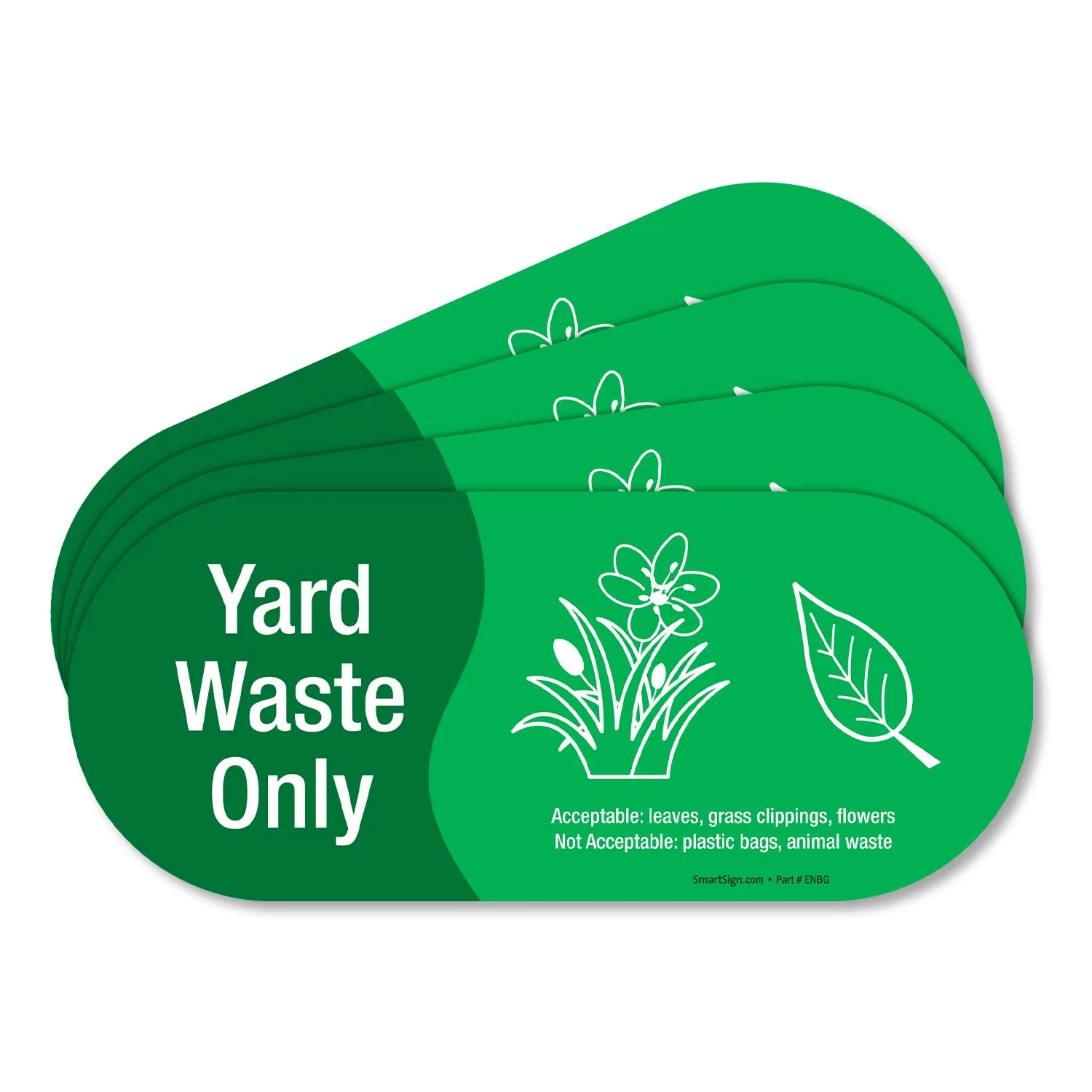 SmartSign (Pack of 4) 3.75 x 9 inch “Yard Waste Only” Sticker Labels with Symbols, 5 mil Laminated Polyester with SuperStick Adhesive, Green and White, Made in USA