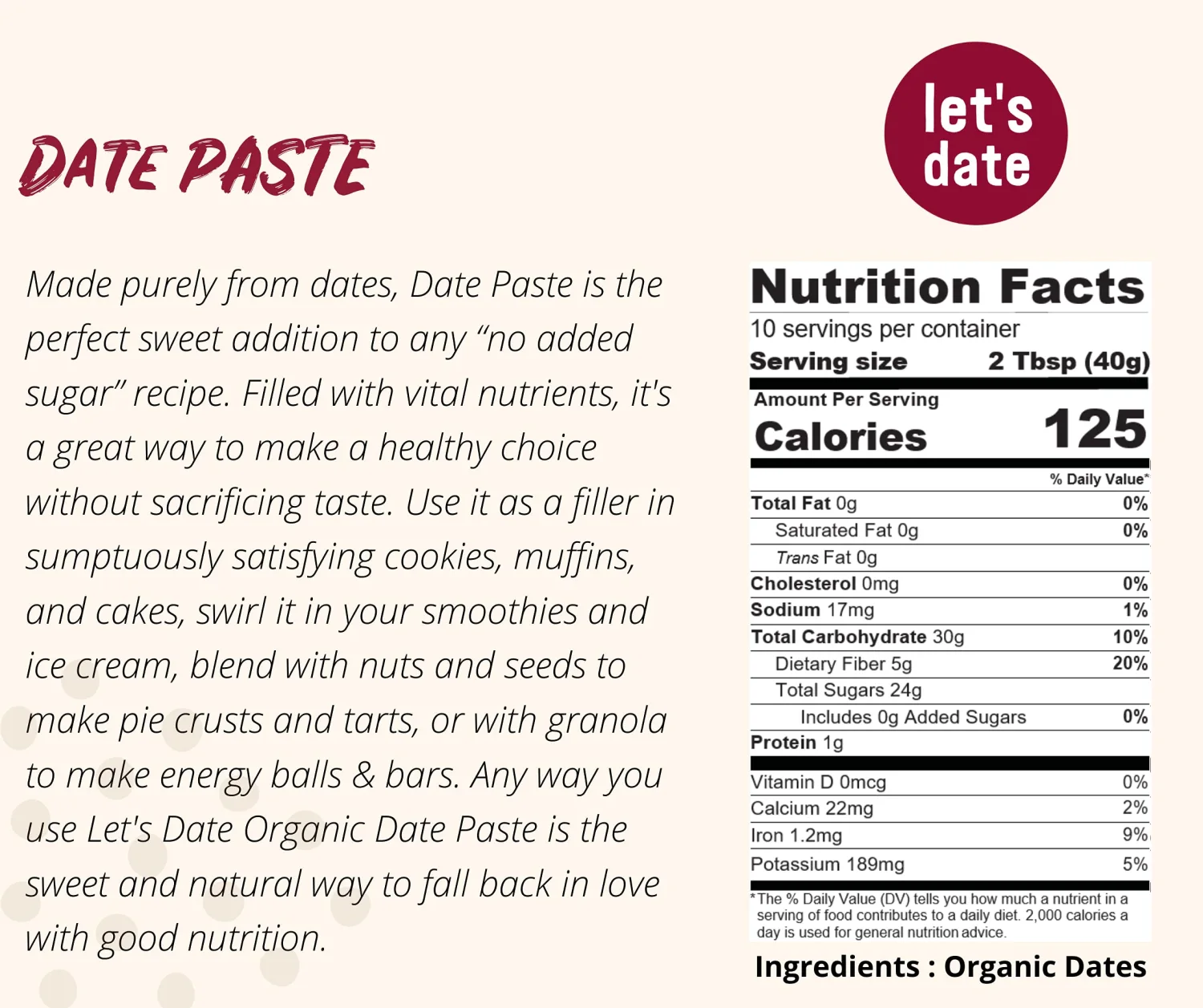 Let’s Date | Organic Date Paste | Date Spread | Perfect Sugar Substitute | NO Added Sugar | Vegan | Paleo | Gluten Free | Kosher | Non- GMO | Natural Sweetener | 14.1 oz (400g)