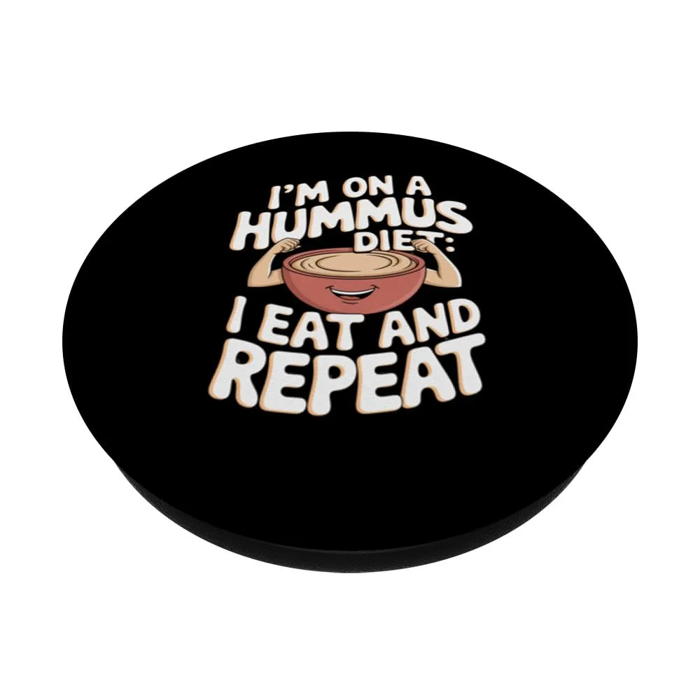Hummus: I’m on a Hummus Diet: I Eat and Repeat PopSockets Adhesive PopGrip