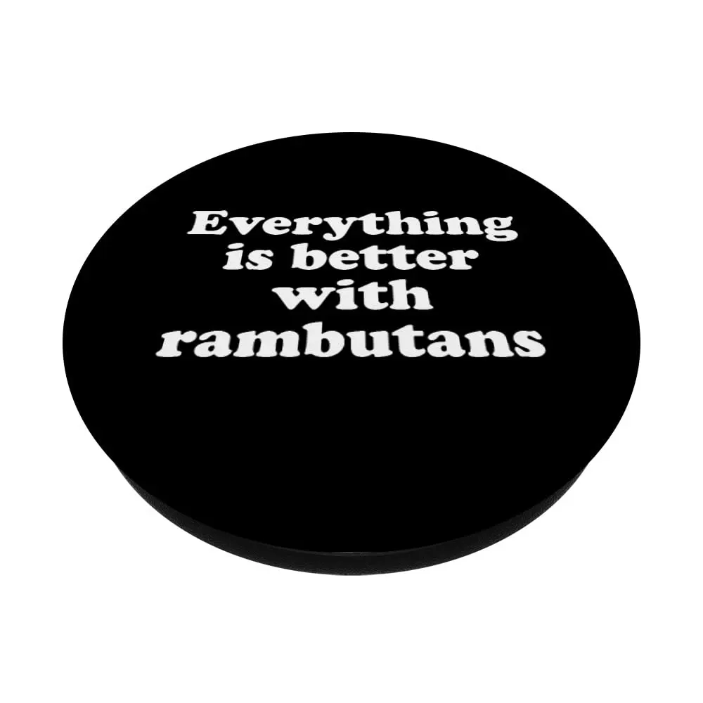 Everything Is Better With Rambutans PopSockets Swappable PopGrip