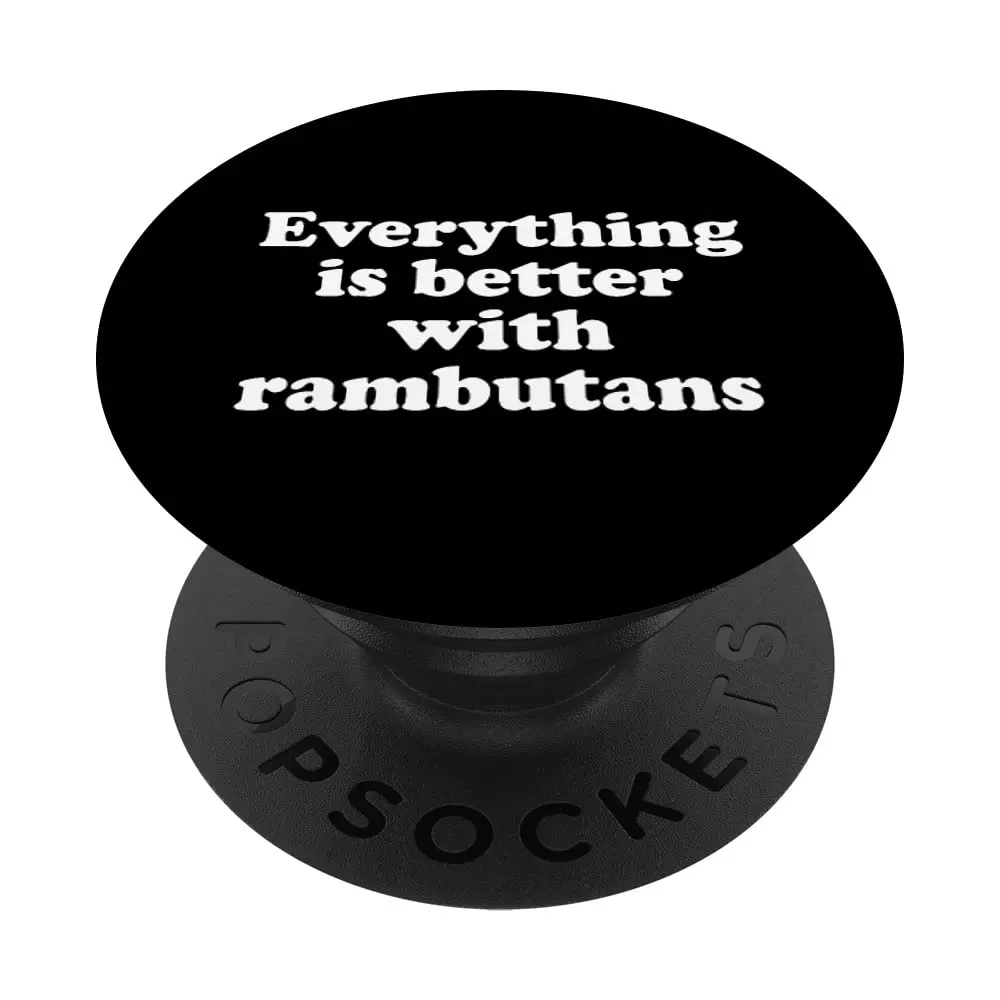Everything Is Better With Rambutans PopSockets Swappable PopGrip