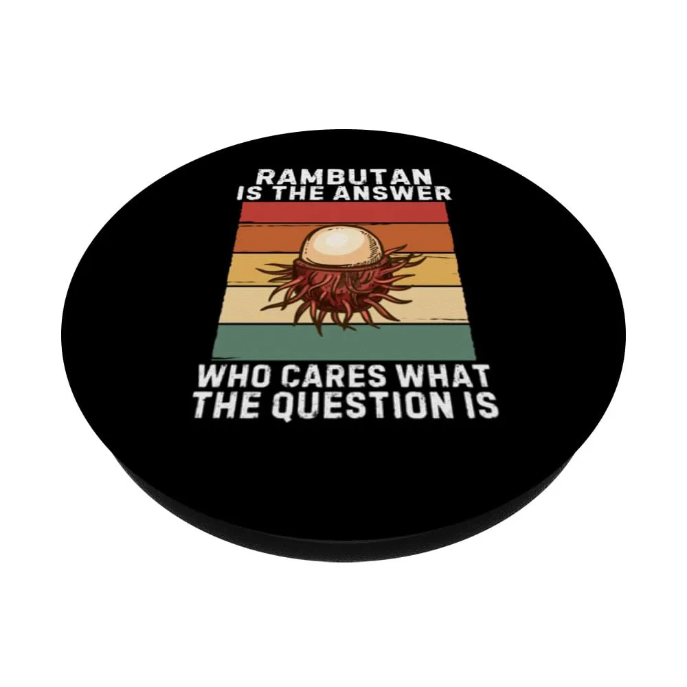Retro Rambutan Is The Answer Who Cares What The Question Is PopSockets Standard PopGrip