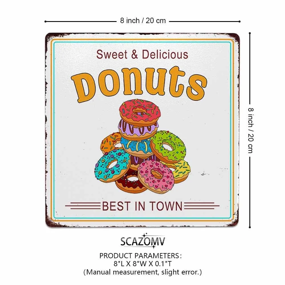 Sweet And Delicious Donuts Sign Decor Iron Poster Painting Tin Sign Vintage Wall Decor For Cafe Bar Pub Home Beer Decoration Crafts (8x8 Inch)