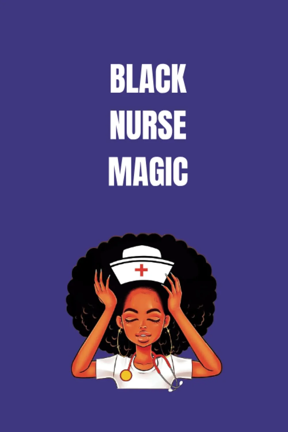 Black Nurse Magic