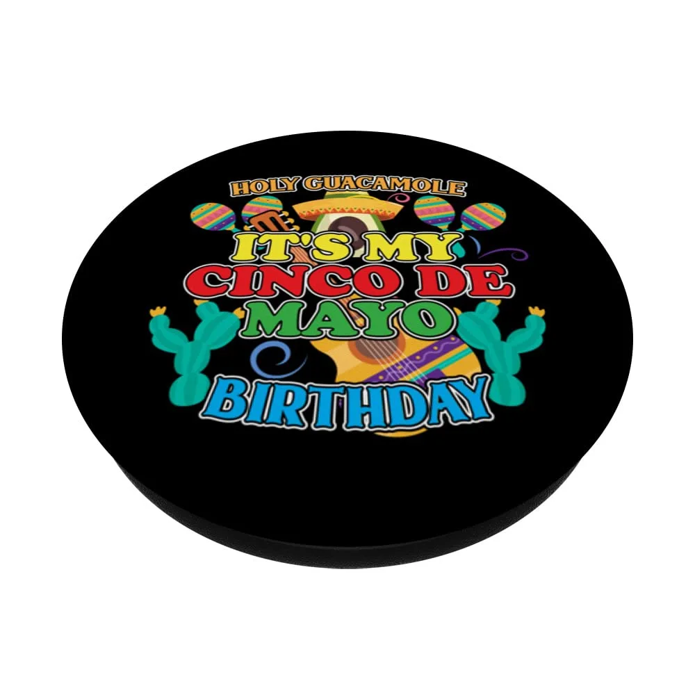 Cinco De Mayo Birthday Holy Guacamole Mexican Fiesta PopSockets Swappable PopGrip