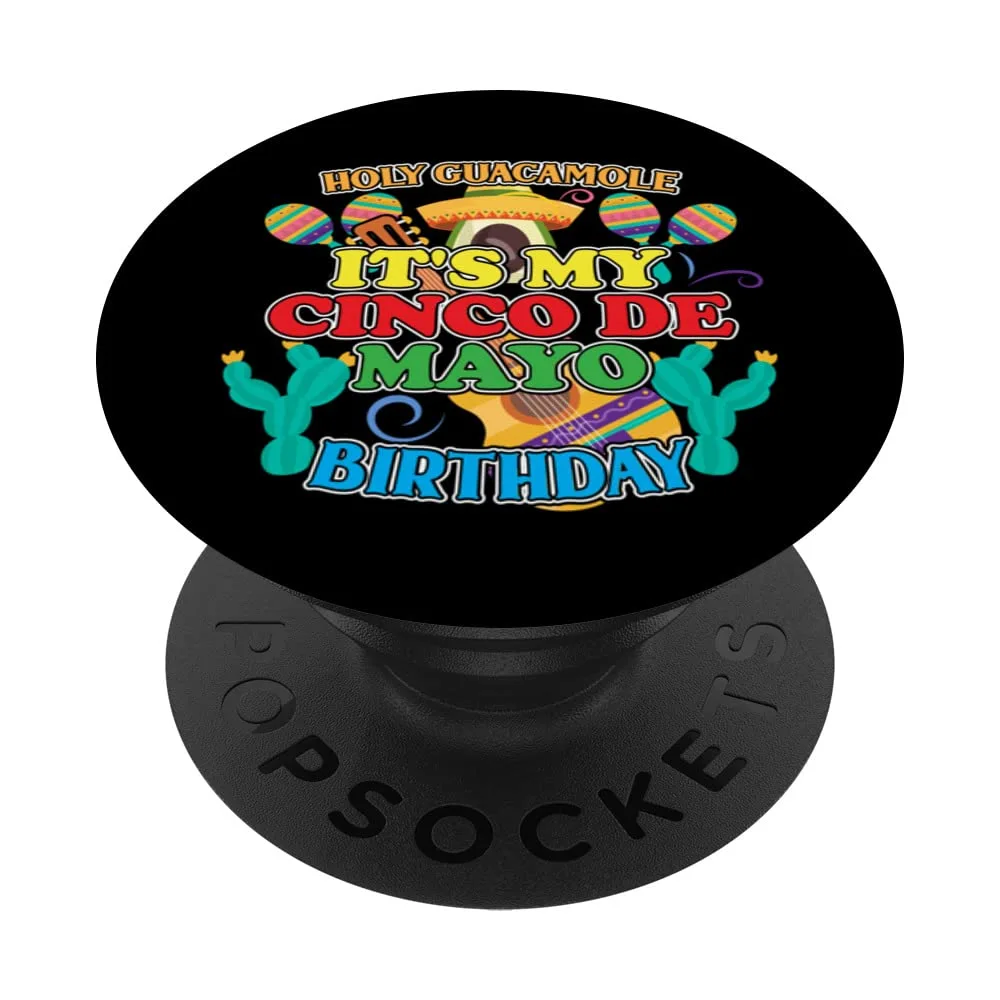 Cinco De Mayo Birthday Holy Guacamole Mexican Fiesta PopSockets Swappable PopGrip
