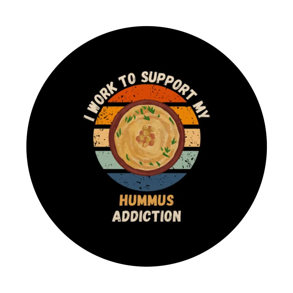 Vintage I Work To Support My Hummus Addiction Food Lover PopSockets Standard PopGrip