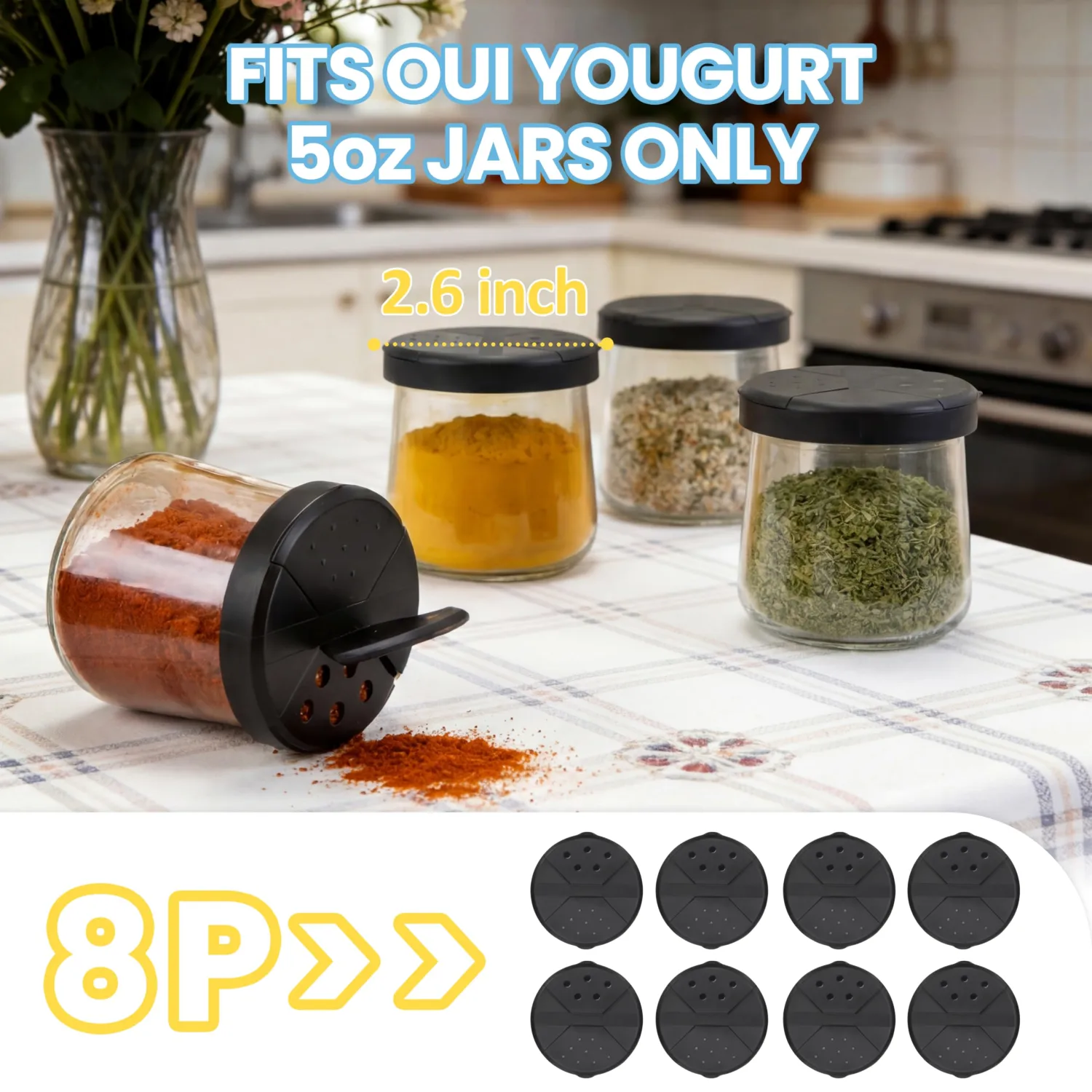 Spice Shaker Lids Only Compatible with Oui Yogurt Jars(5 oz Transparent Jar), 8 PCS Durable Ajustable Shaker Lids, Food-Grade Spice Dispenser Tops, Dishwasher Safe (Jars Not Included)