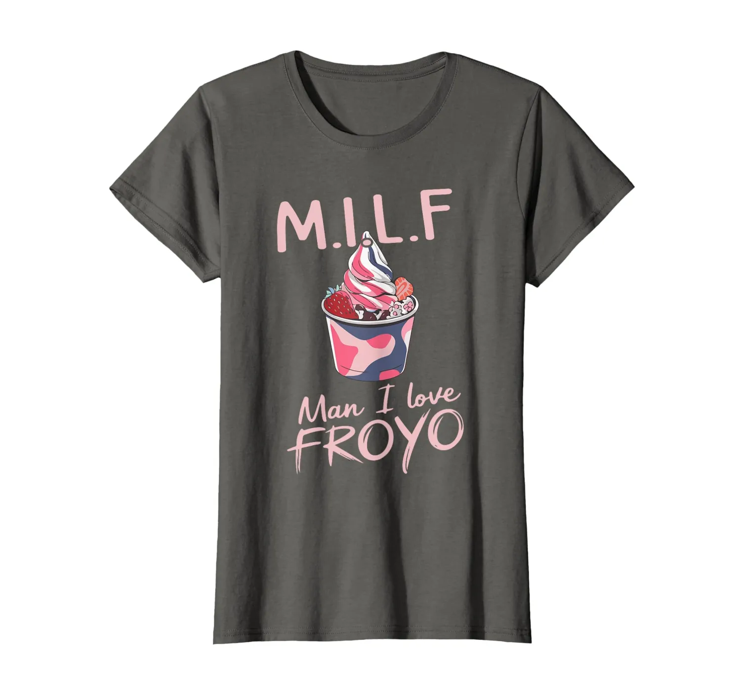 Milf Man I Love Froyo Funny Frozen Yogurt Lover T-Shirt