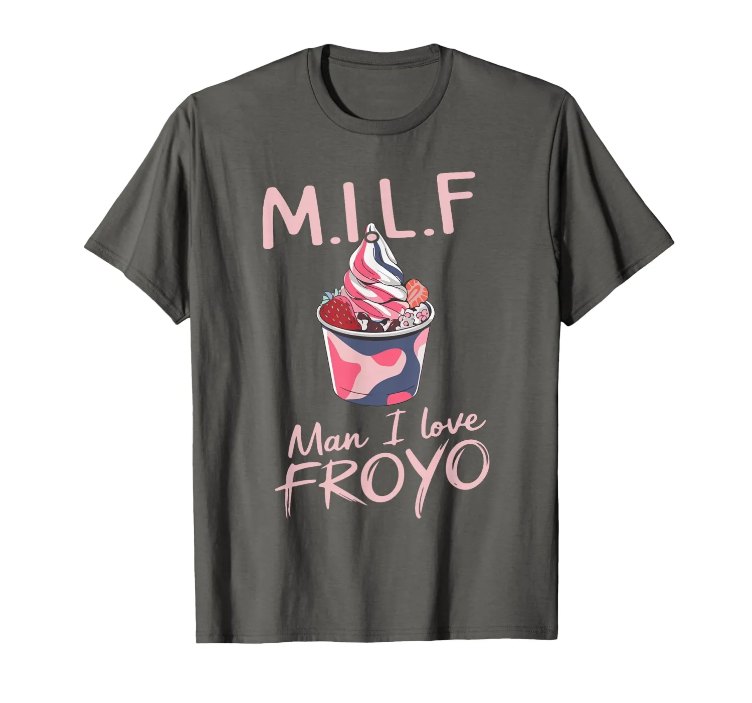 Milf Man I Love Froyo Funny Frozen Yogurt Lover T-Shirt