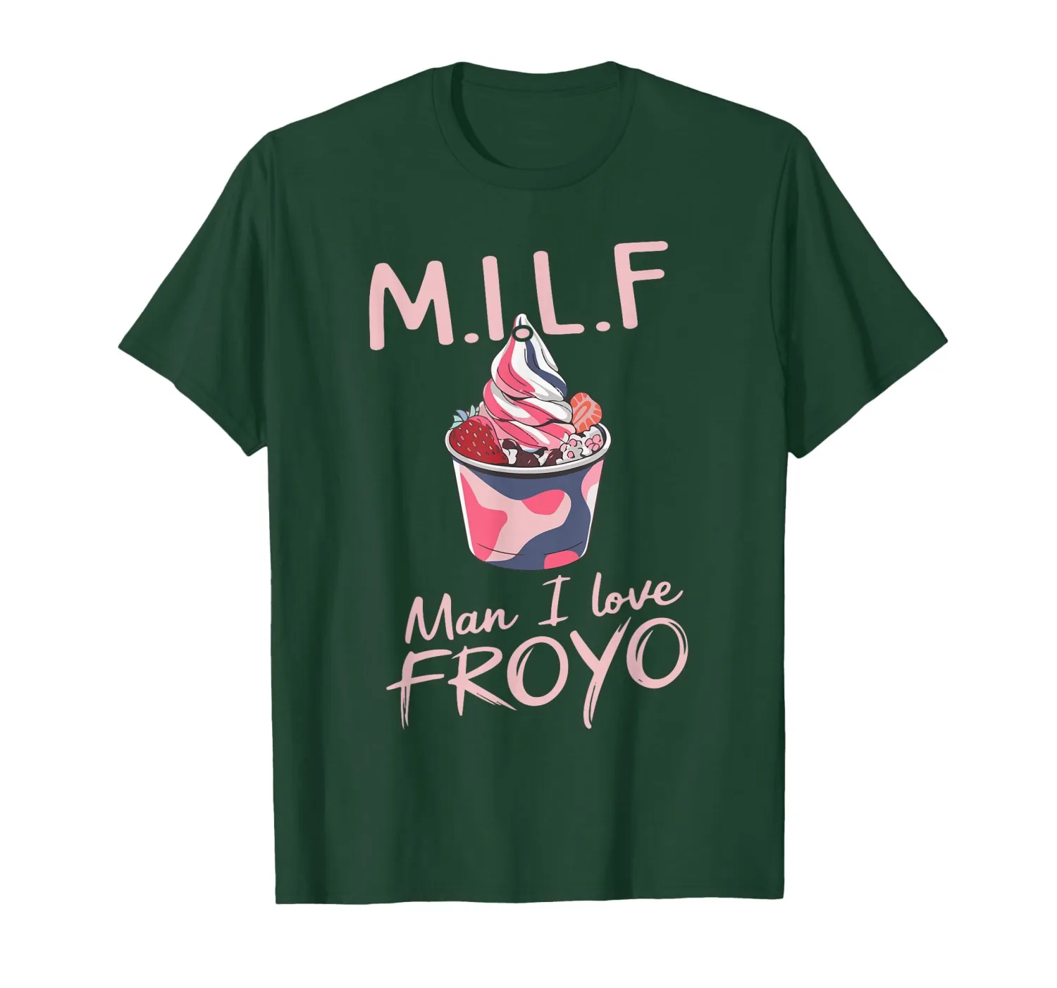 Milf Man I Love Froyo Funny Frozen Yogurt Lover T-Shirt