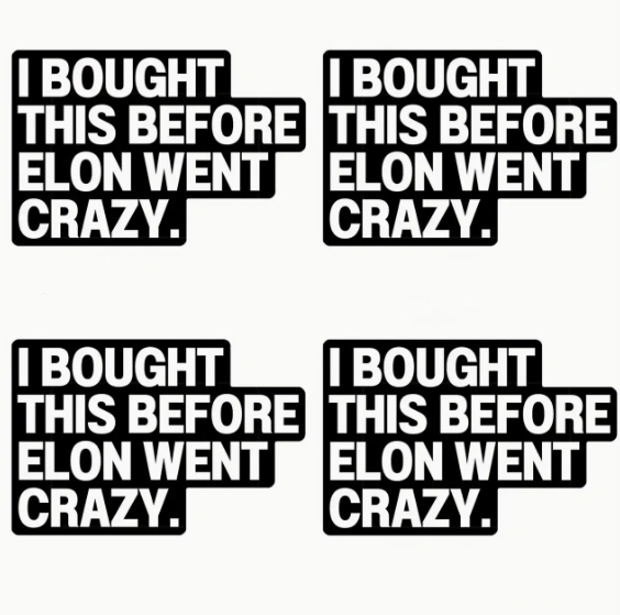 I Bought The Waterproof Car Stickers Before Elon Went Crazy