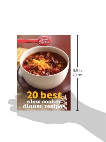 Betty Crocker 20 Best Slow Cooker Dinner Recipes: Easy Cooking with Fresh Flavors and Welcome Diversity (Betty Crocker eBook Minis, 3)