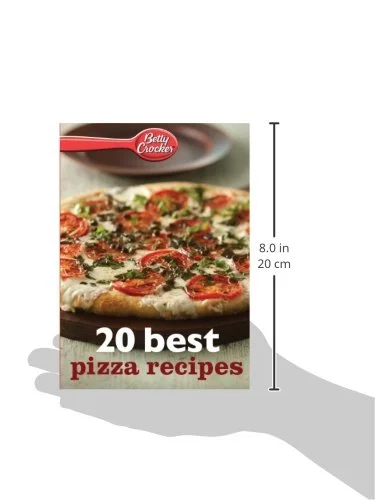 Betty Crocker 20 Best Pizza Recipes: Create Perfect Homemade Pizzas with Grilled, Gluten-Free, and Personalized Options―All Photographed (Betty Crocker eBook Minis, 4)